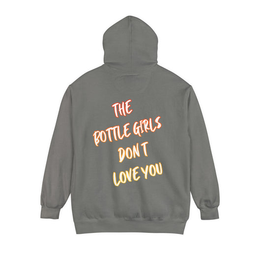 BOTTLE GIRLS DON'T LOVE YOU Unisex Garment-Dyed Hoodie